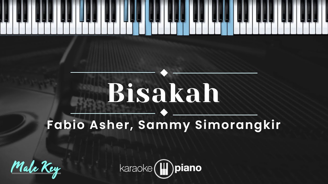 Bisakah - Fabio Asher, Sammy Simorangkir (KARAOKE PIANO - MALE KEY)