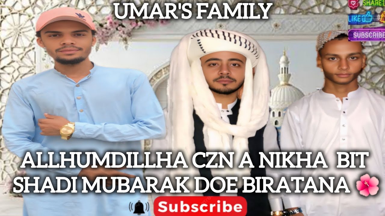 ALLHUMDILLHA CZN A NIKHA  BIT SHADI MUBARAK DOE BIRATANA 🌺 BALOCHI VLOG #UMAR’s family