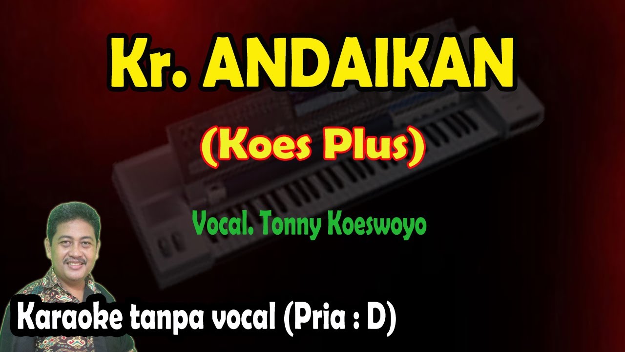 Andaikan karaoke Pop keroncong Koes Plus volume 1