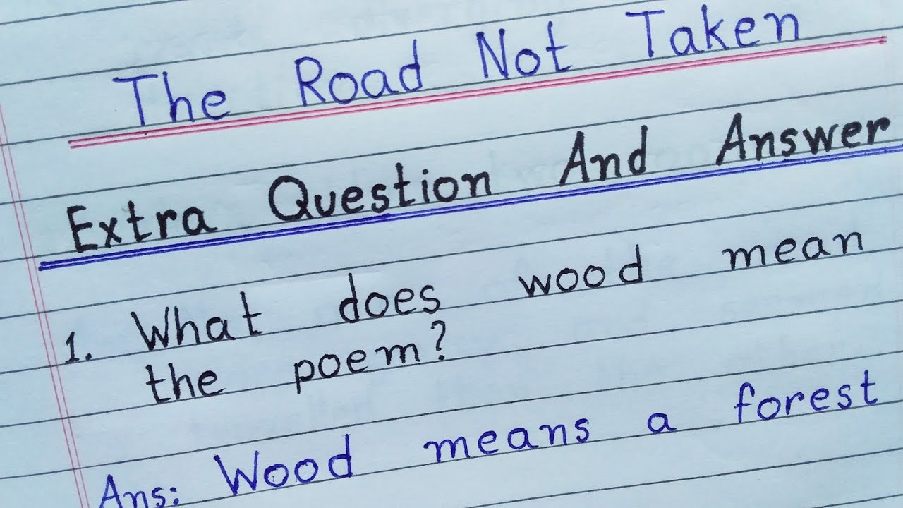 The Road Not Taken || Extra Question And Answer || Class - 9 ||