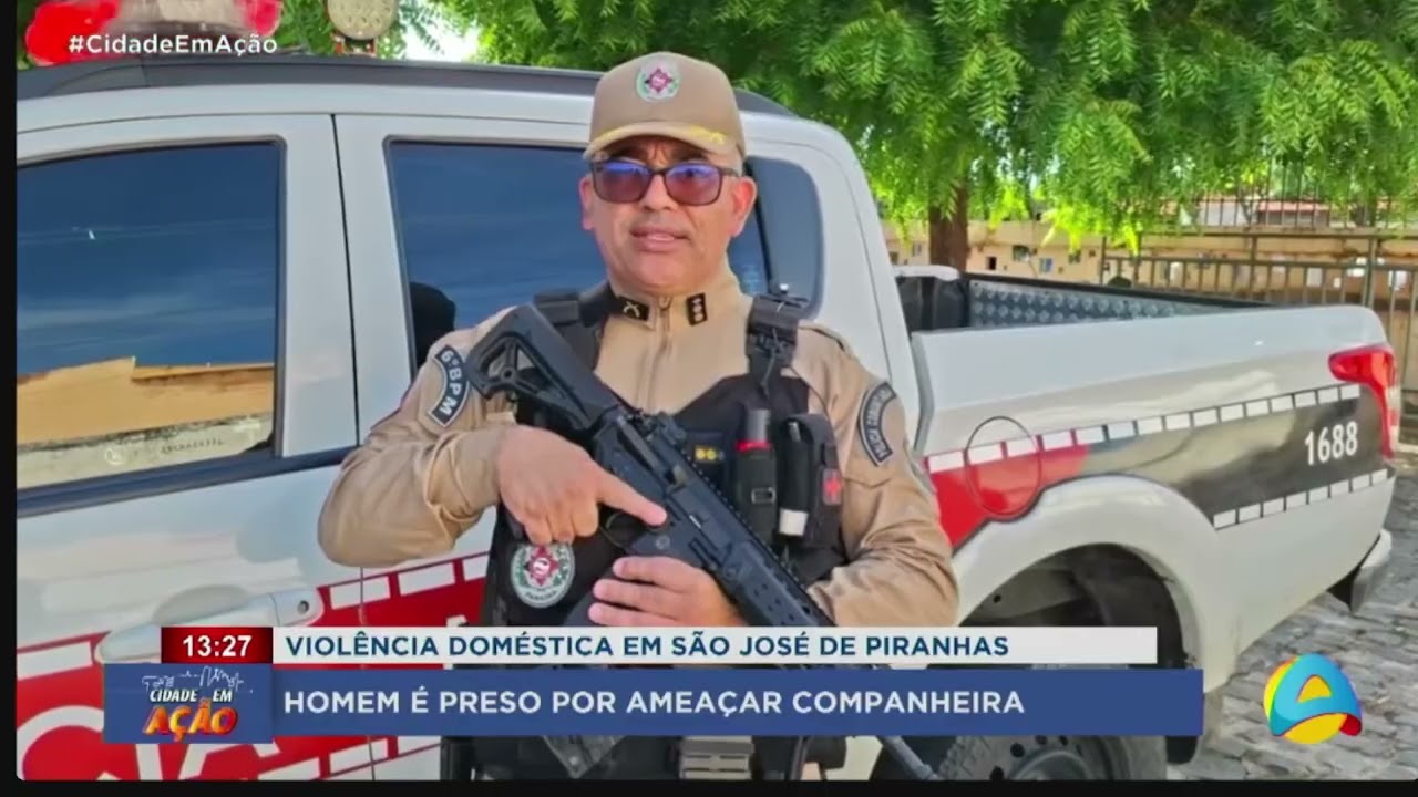 Cidade em Ação - Homem é preso após ameaçar companheira em São José de Piranhas