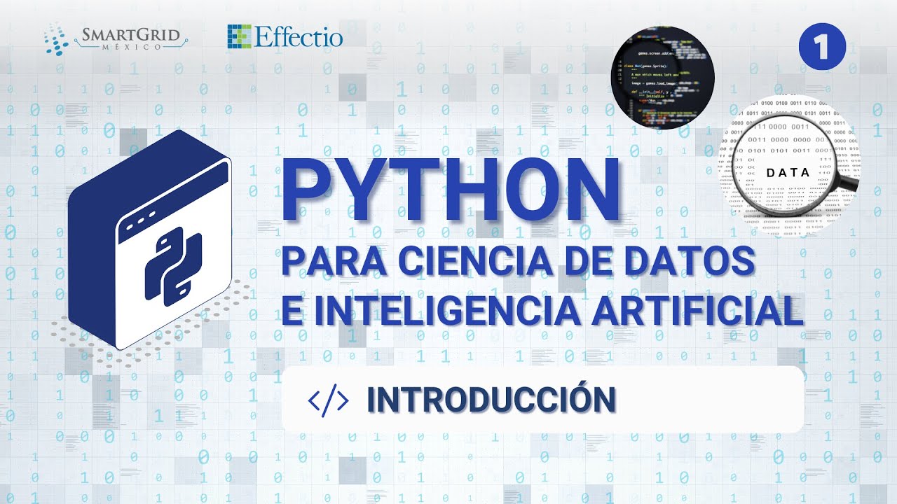 VIDEO 1: Introducción | Python para ciencia de datos e inteligencia artificial
