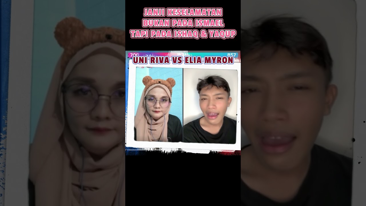 🔴JANJI KESELAMATAN ITU BUKAN PADA ISMAEL MELAINKAN ISHAQ & YAQUP [ELIA MYRON VS UNI RIVA]