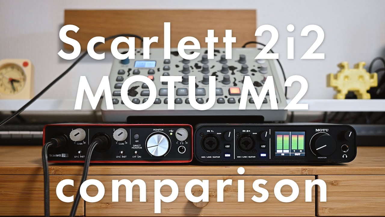 MOTU M2 and Scarlett 2i2 : comparison
