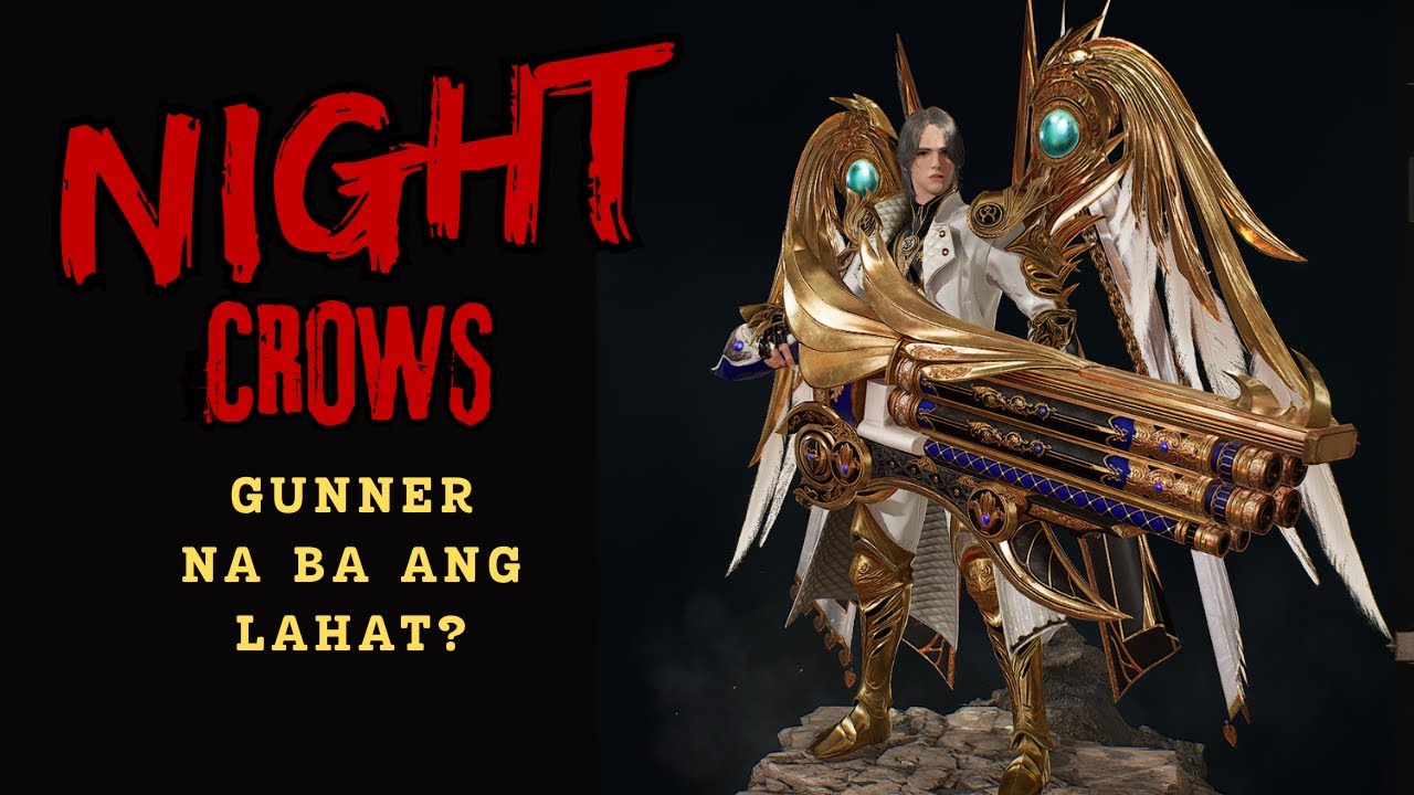 🔴NIGHT CROWS - GUNNER NA BA ANG LAHAT?