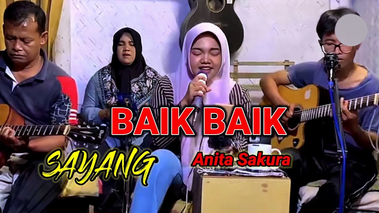 BAIK BAIK SAYANG - COVER ANITA SAKURA LIVE  HIBURAN (lagu wali band) 
