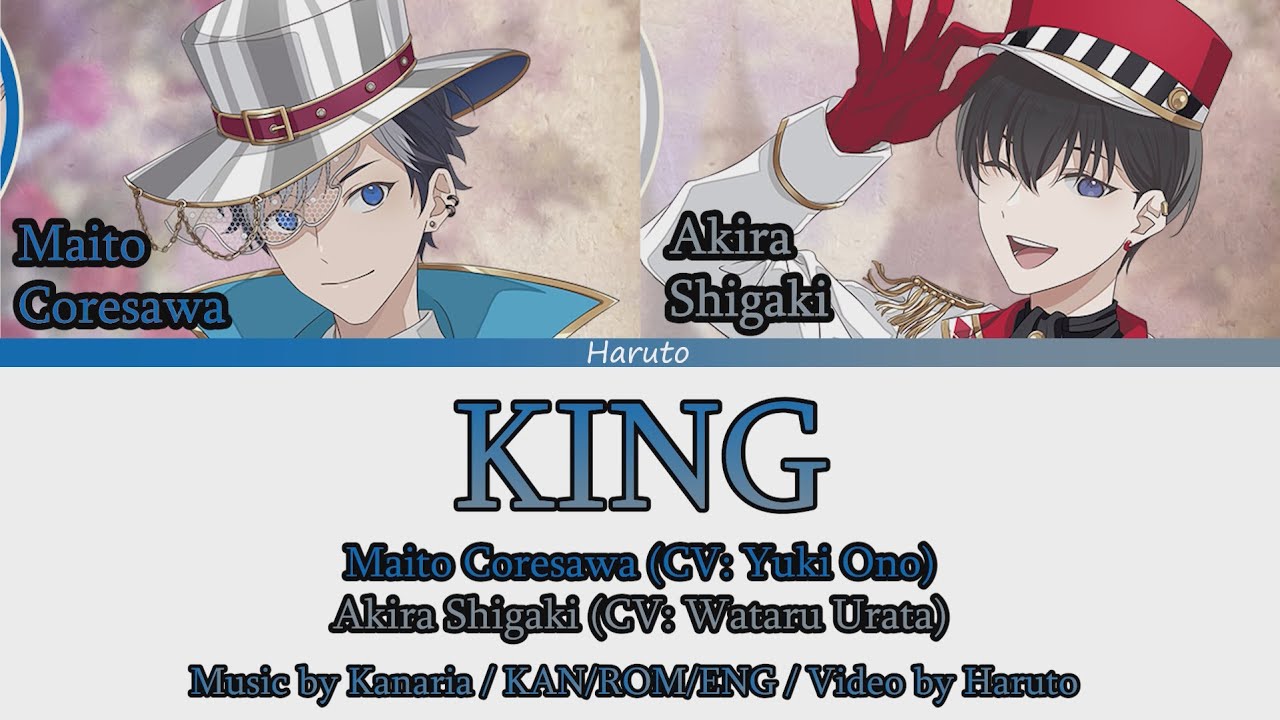 KING - Maito Coresawa (CV: Yuki Ono) & Akira Shigaki (CV: Wataru Urata) [KAN/ROM/ENG]
