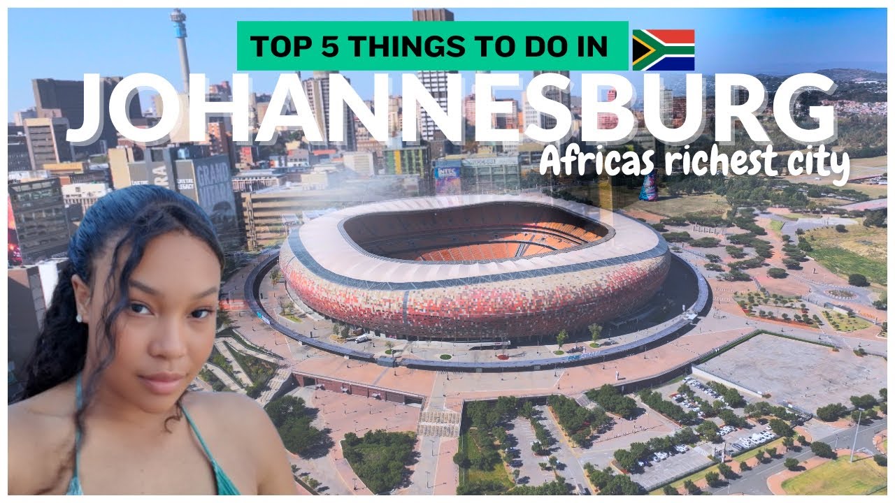 Johannesburg TOP 5 THINGS to do 💰💰