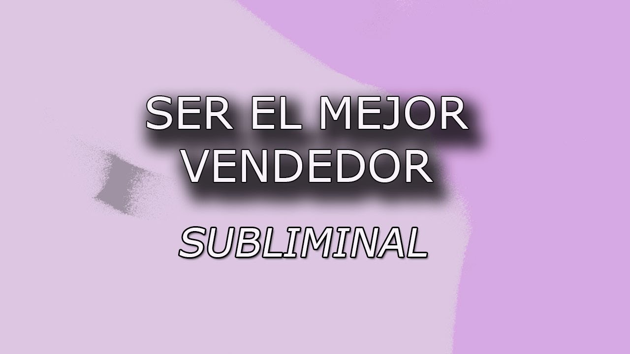 Audio Subliminal Para Ser El MEJOR VENDEDOR