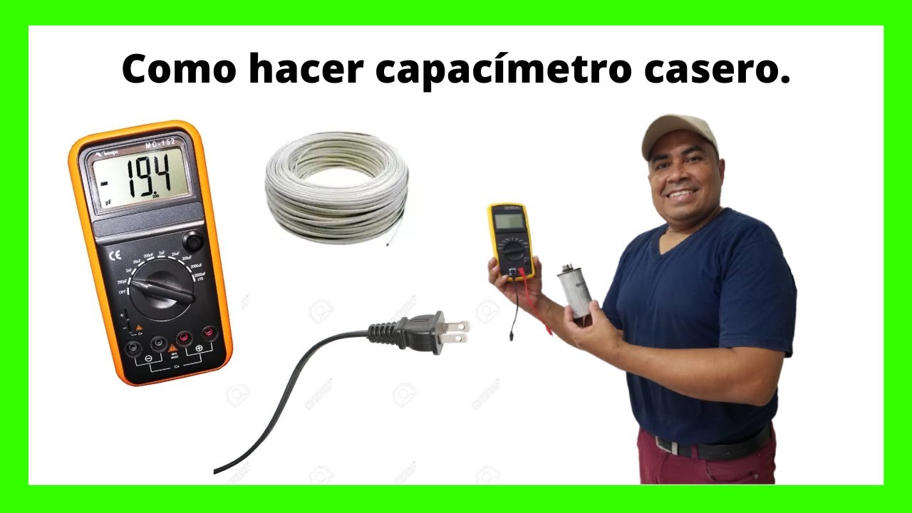 Como Hacer Capacímetro Artesanal | Capacímetro Casero