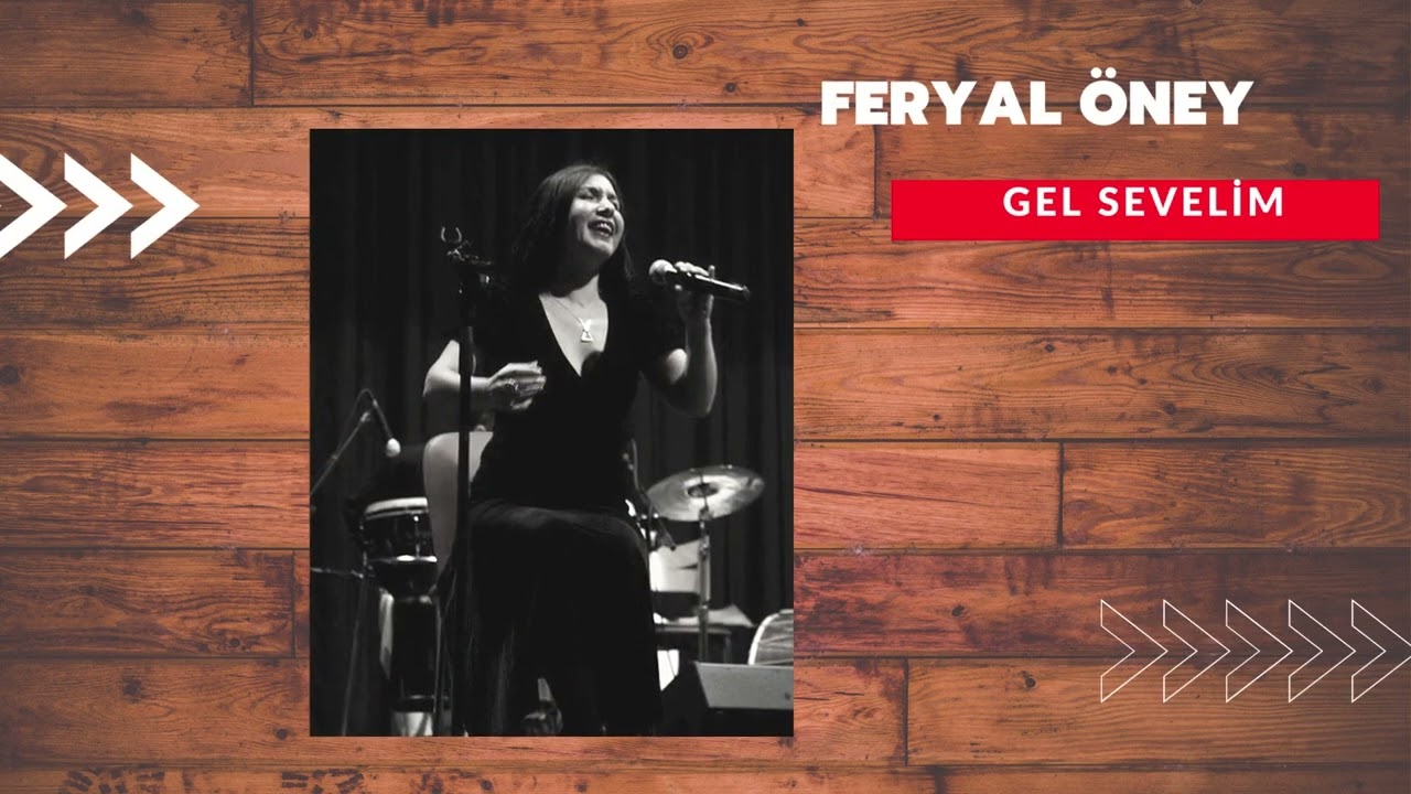 Feryal ÖNEY-Gel Sevelim