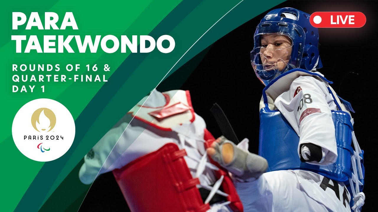 Para Taekwondo - Women's -47kg & -52kg, Men's -58kg Rounds of 16 & Quarterfinal | Day 1