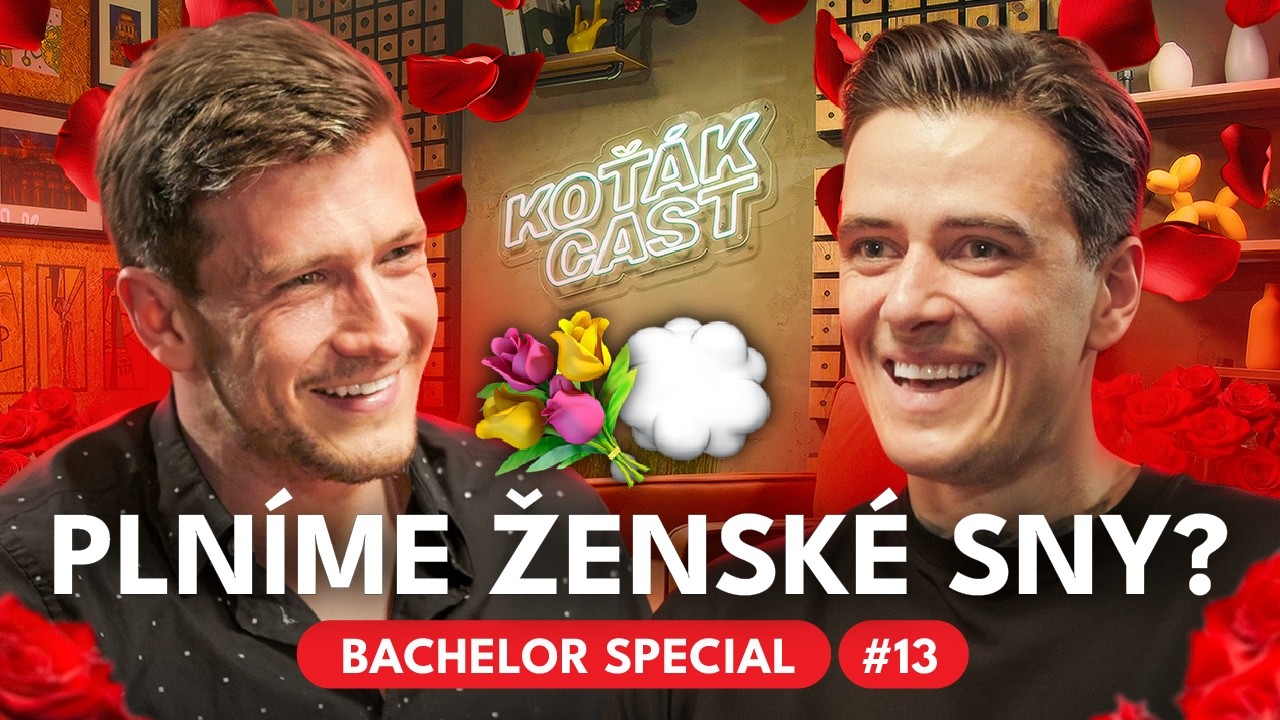 Bachelor Special #13 🌹 Kam vzít holku na rande? | KOŤÁK CAST