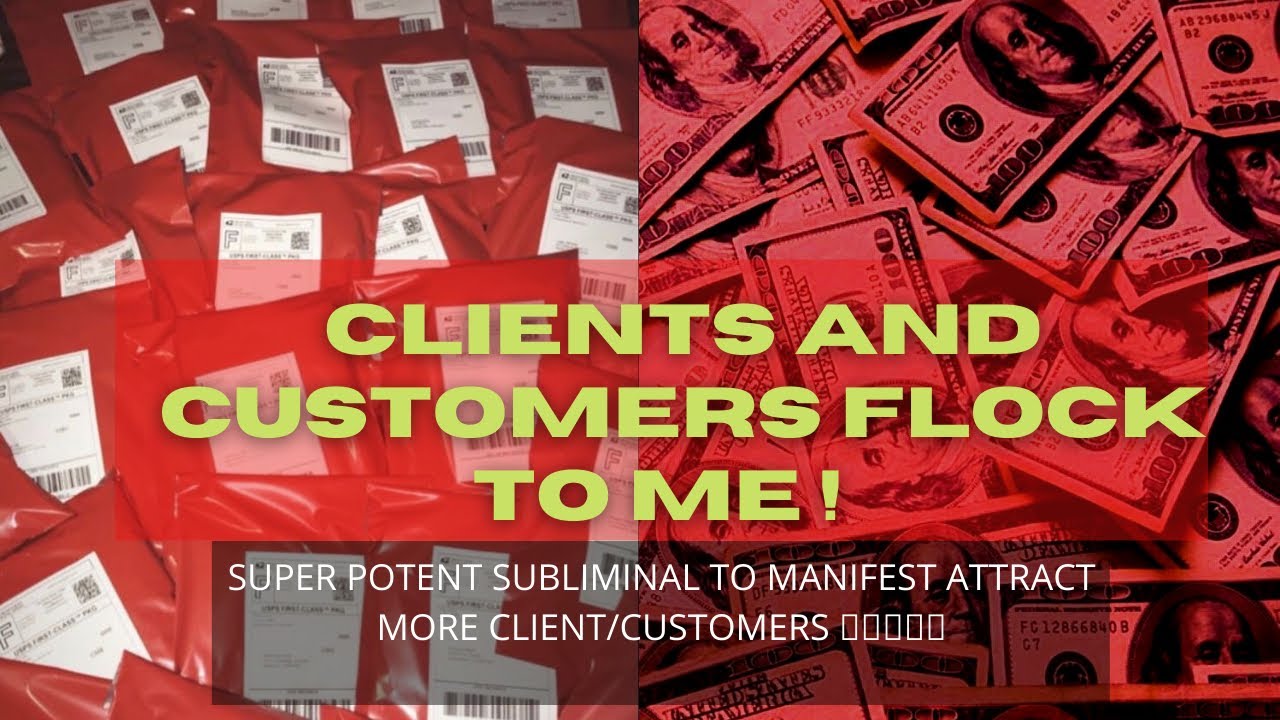 Super Potent Subliminal To Manifest Attract More Client/Customers&hearts;️💵💰