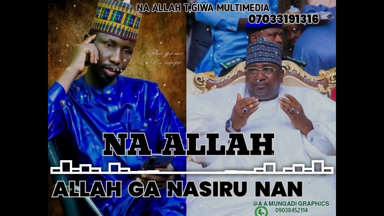 Allah Ga Nasiru nan