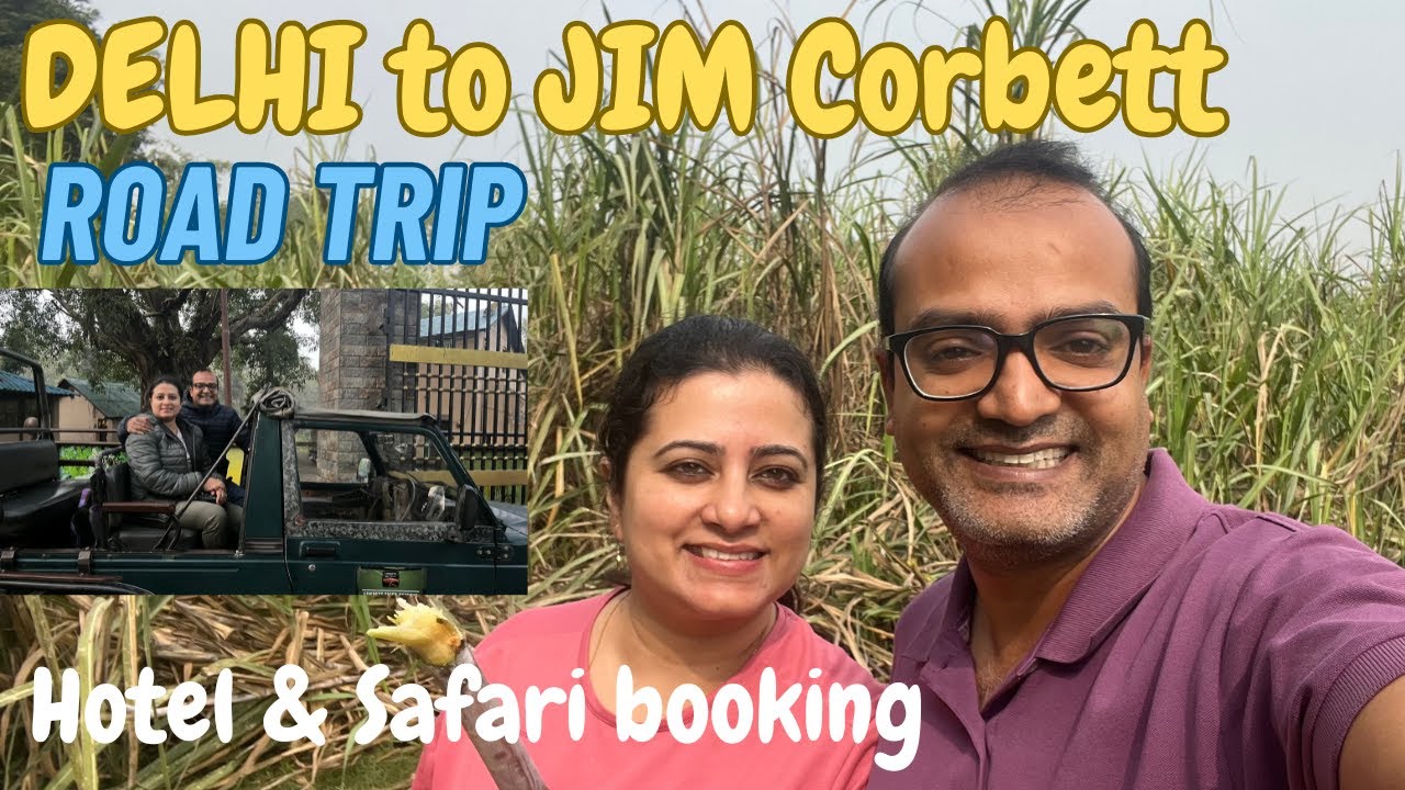 Delhi To Jim Corbett National Park | Hotel Le Roi Corbett | Tiger Safari #jimcorbett #leroi