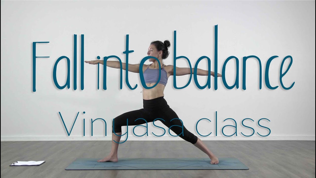 40 minutes vinyasa flow yoga class - fall into balance