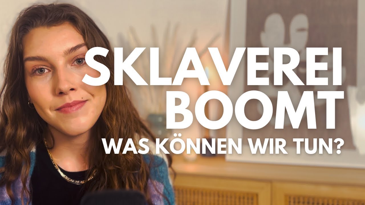 Moderne Sklaverei: Es betrifft uns alle.