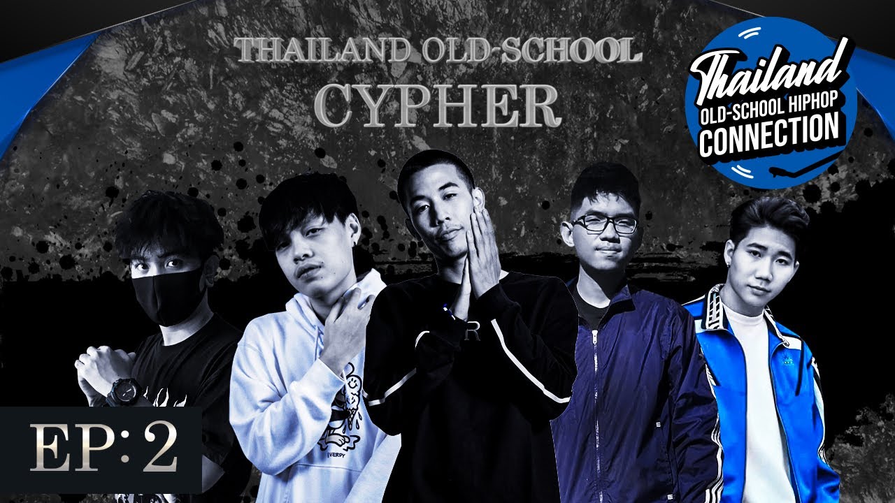 THAILAND OLD-SCHOOL CYPHER EP.2 : DONDY x XYCHEDELIC x K6Y x WREEZEDBOY x ZENTYARB | THOC