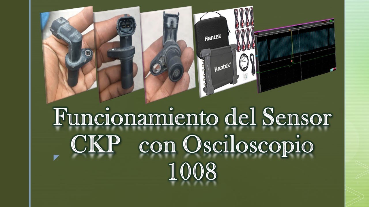 Funcionamiento del Sensor CKP con osciloscopio 1008