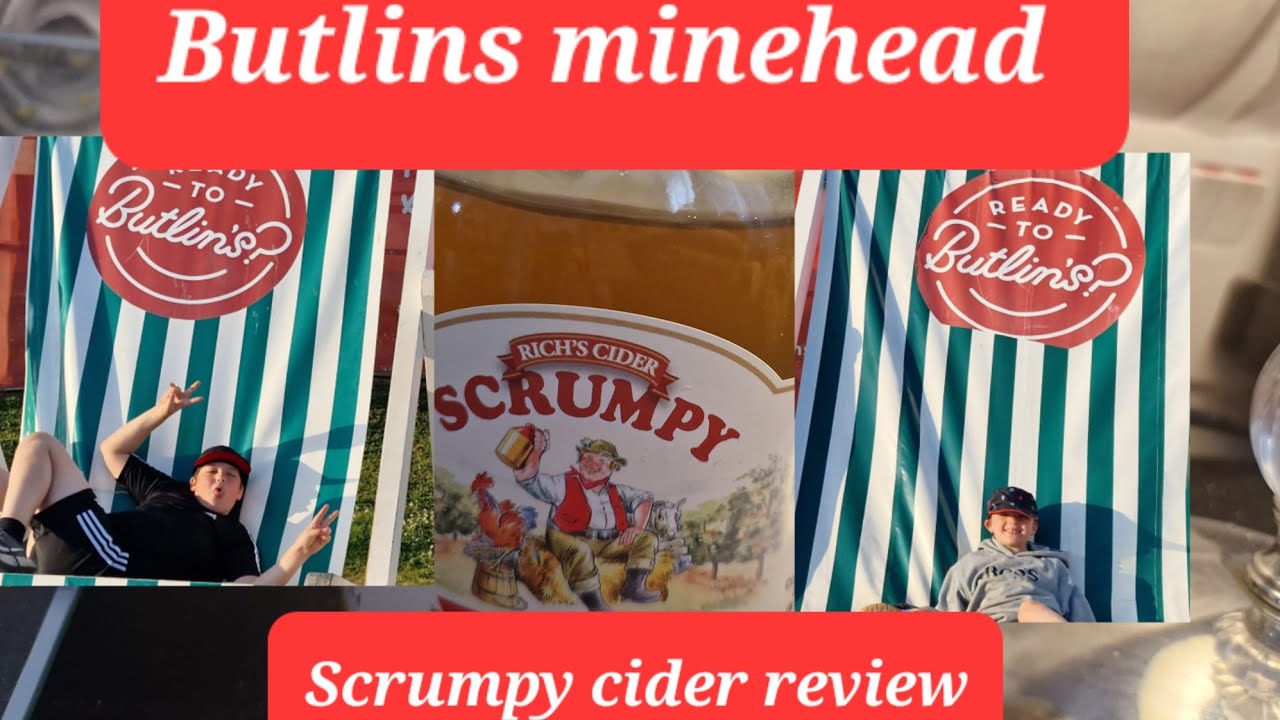 Skegness or Minehead Butlins ?? plus scrumpy cider review