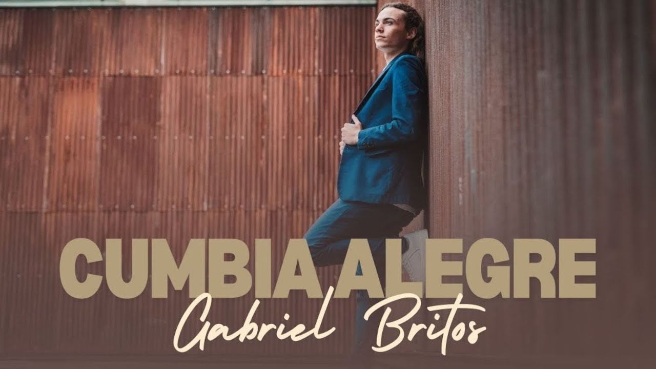 Gabriel Britos - Cumbia Alegre (Video Oficial)