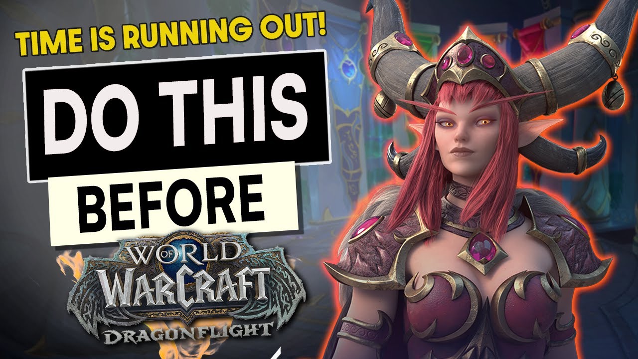 Do THIS BEFORE Dragonflight - Time Is Running Out! | LazyBeast WoW Expansion Prep