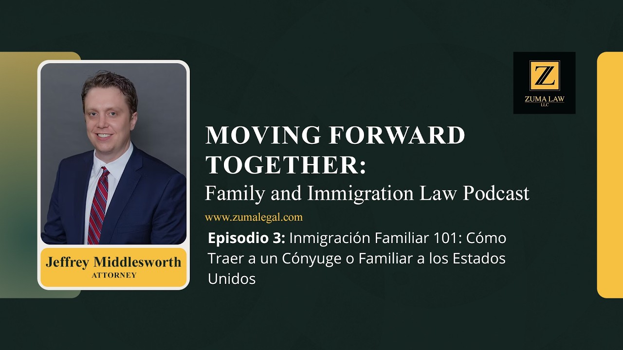Inmigración Familiar 101: Cómo Traer a un Cónyuge o Familiar a los Estados Unidos