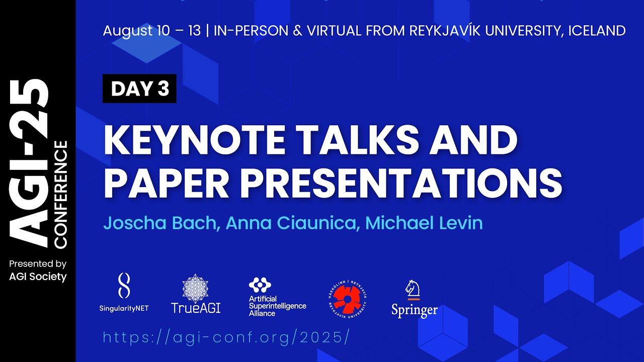 AGI-25 Conference | Day 3 | Keynotes and Paper Presentations