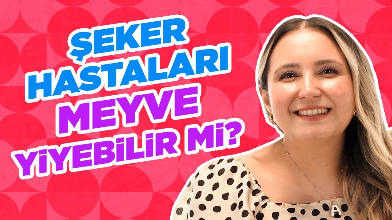 Diyabet Hastaları İçin Beslenme Tavsiyeleri | Uzm. Diyetisyen Ayça Alara Aycan