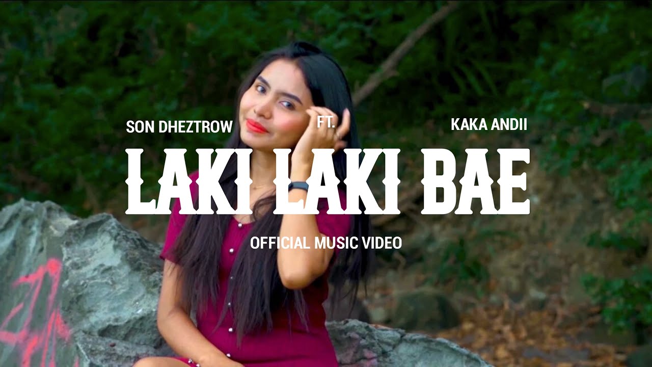 Laki-Laki Bae - Son Dheztrow ft Kaka Andii (OMV)