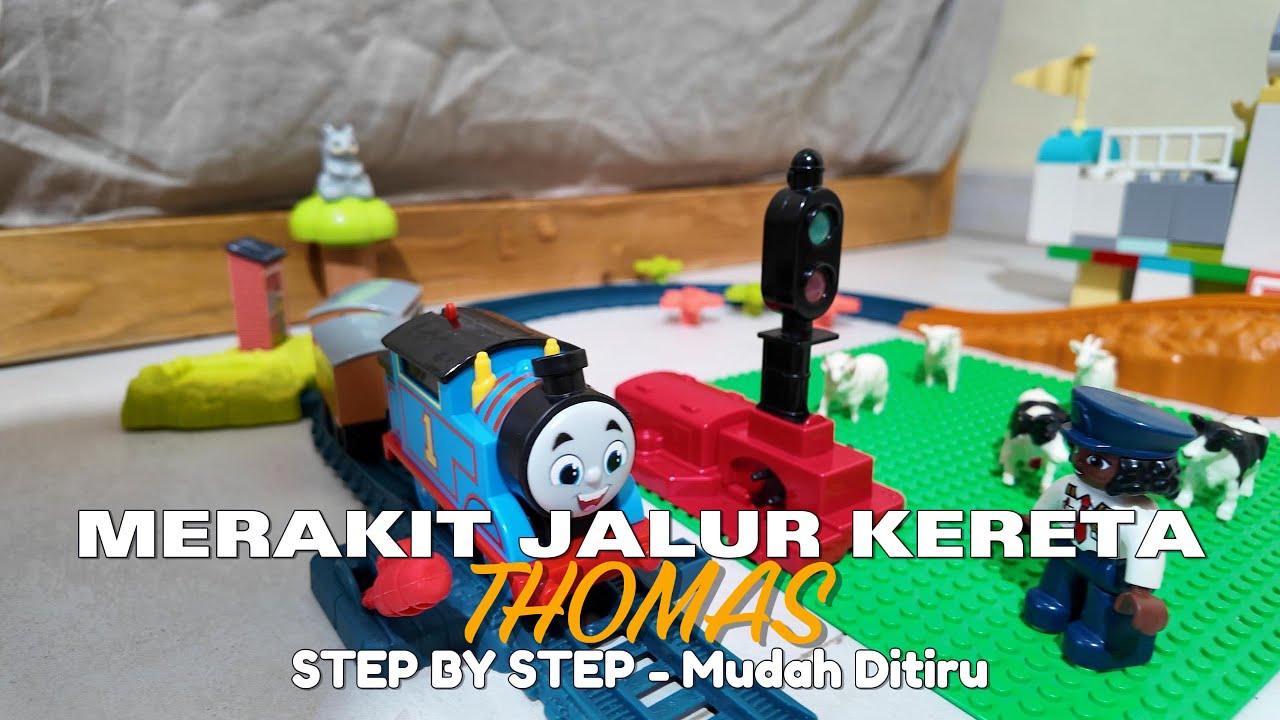 MERAKIT JALUR KERETA THOMAS | STEP BY STEP | Mudah Ditiru
