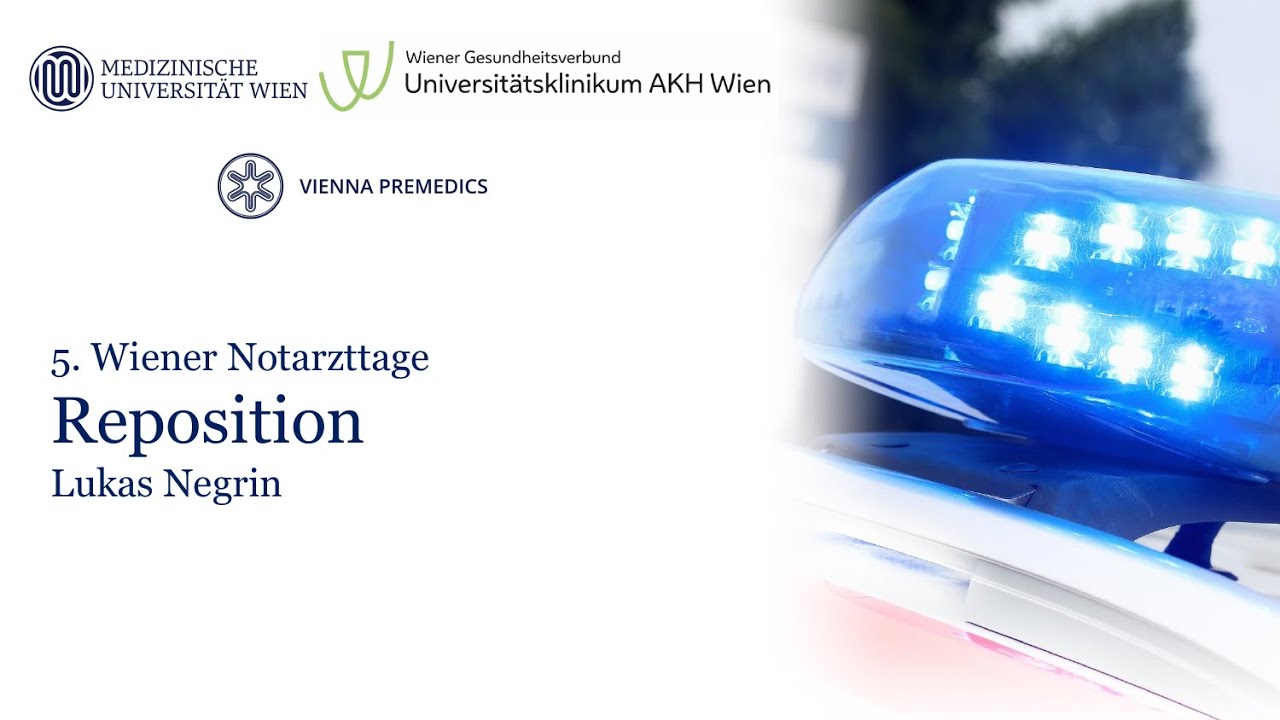 5. Wiener Notarzttage | Lukas Negrin: Reposition