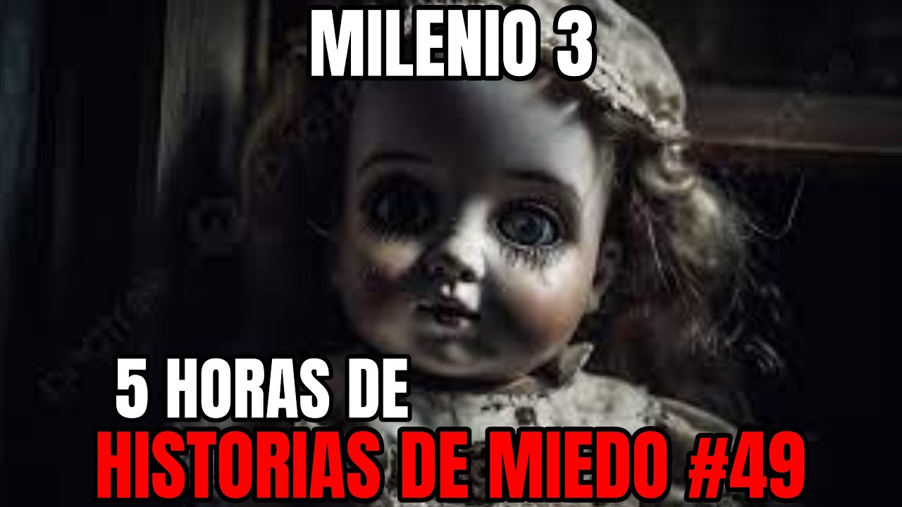 Milenio 3 - Especial 5 Horas de Historias de miedo #49