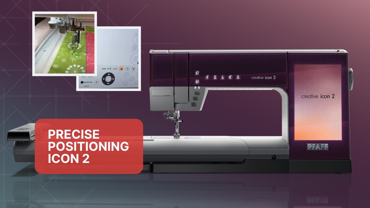 Pfaff Icon 2 Needle Precise Positionning