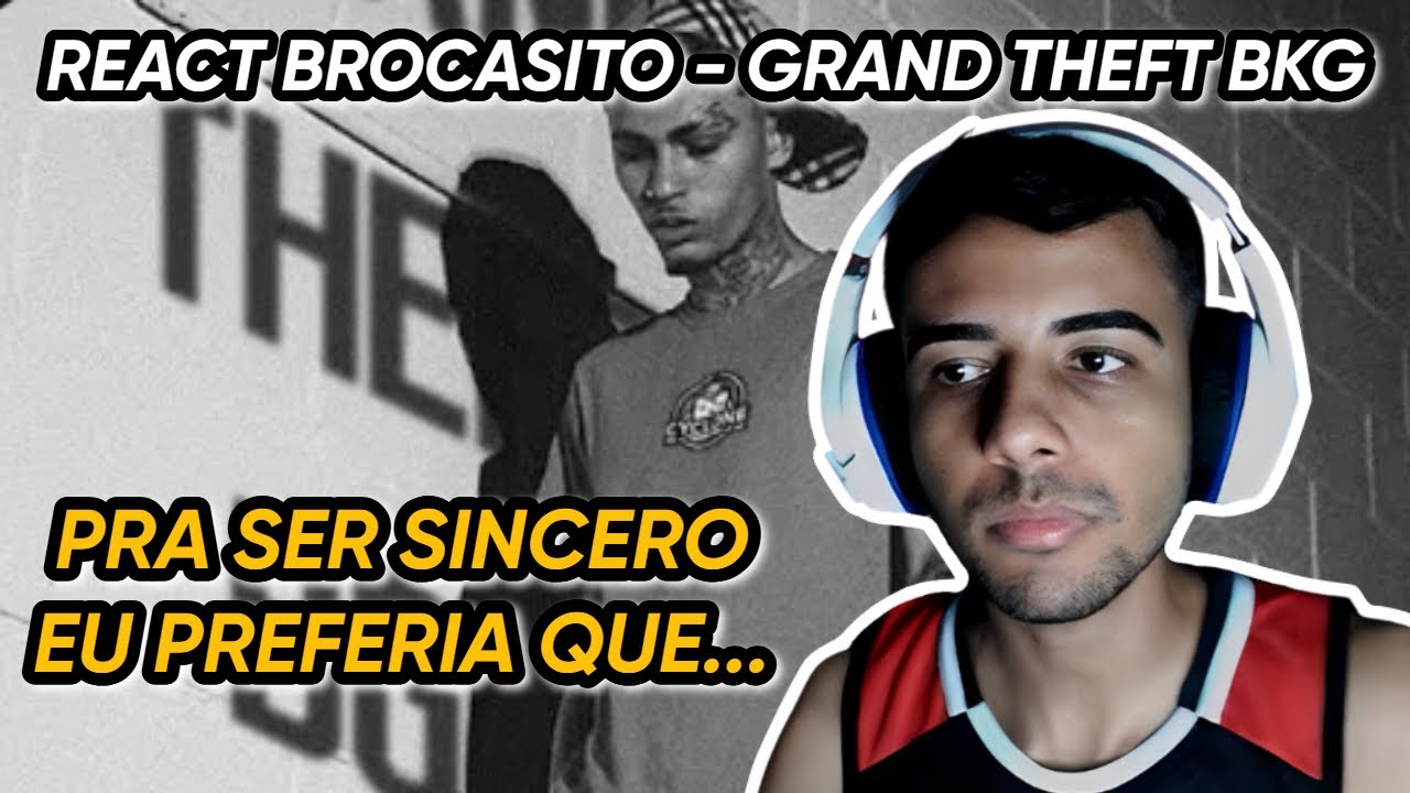 REACT Brocasito - Grand Theft BGK