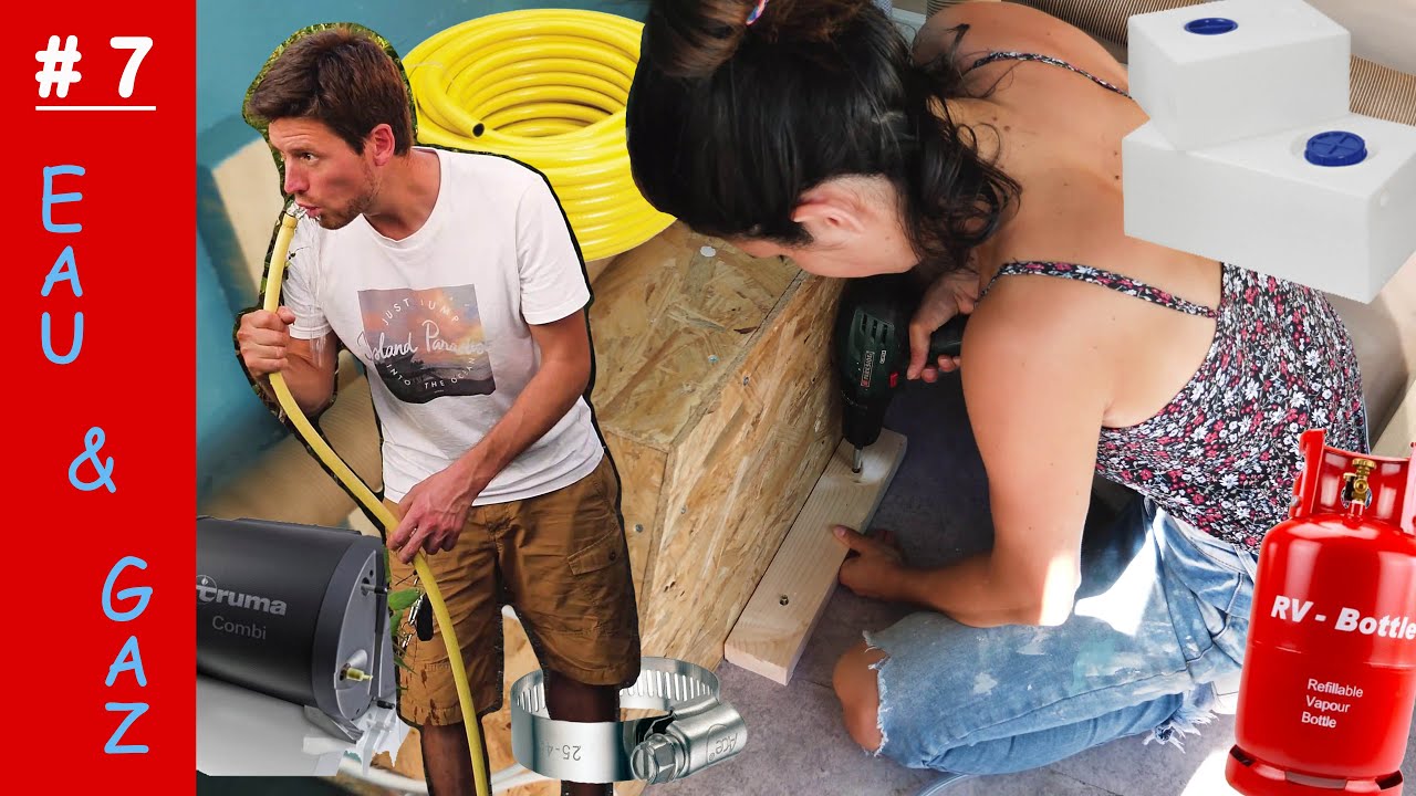 #7 VANLIFE -  💦 De l'eau dans le gaz !!! 💨(Fourgon aménagé - VAN  - Camping Car)
