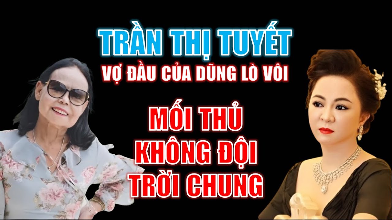 SỰ THẬT người vợ đầu của Dũng Lò Vôi & Mối thủ không đội trời chung với Nguyễn Phương Hằng thế nào?