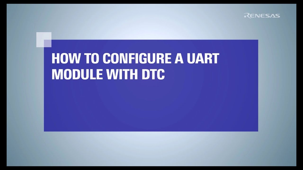 How to Configure a UART Module with DTC