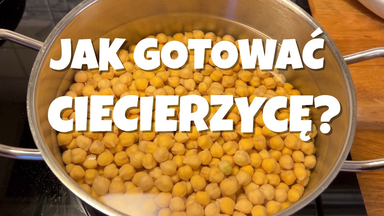 Jak gotować rośliny strączkowe? (ciecierzyca, fasola)
