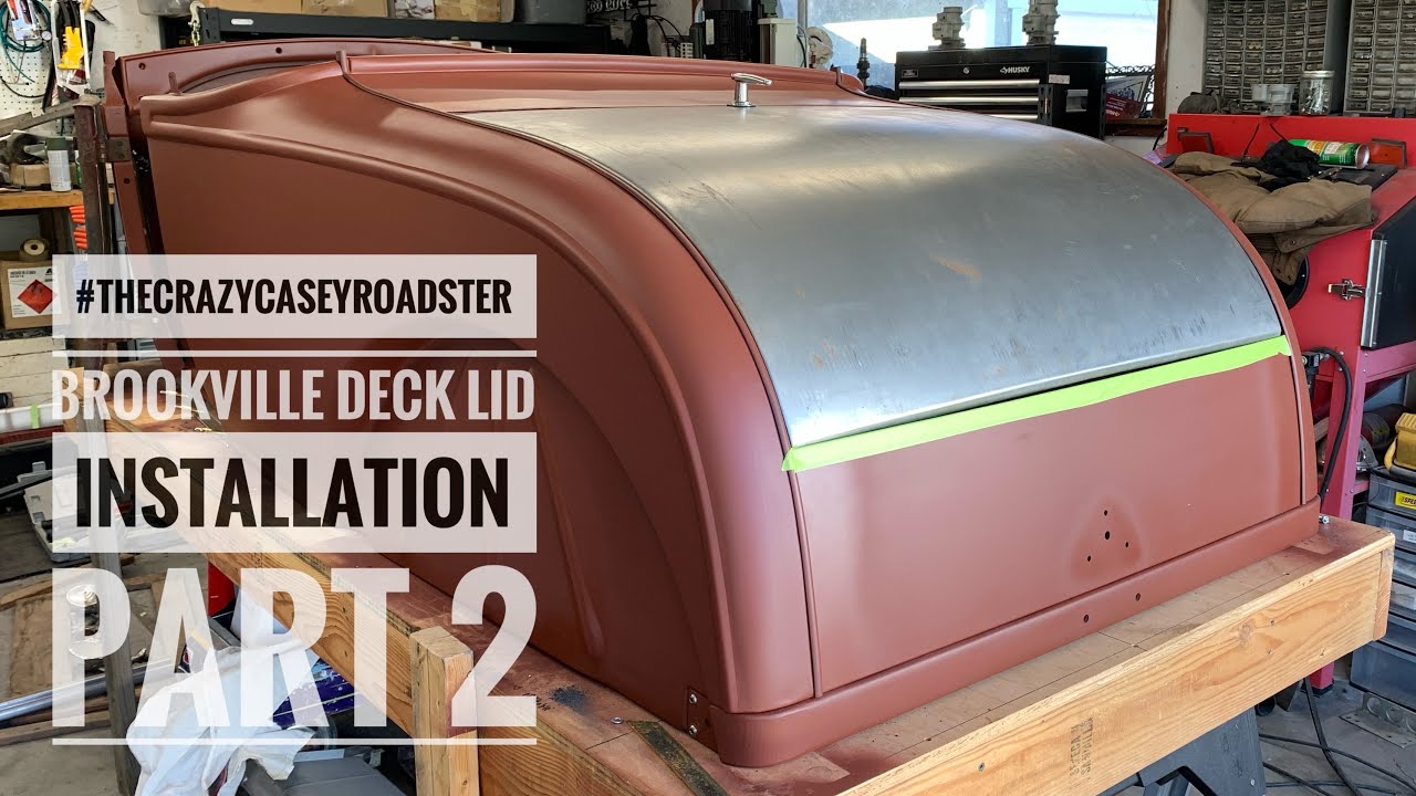 Brookville Deck Lid Install Pt2: 1928 Ford Model A Hot Rod Project; The Crazy Casey Roadster Ep6