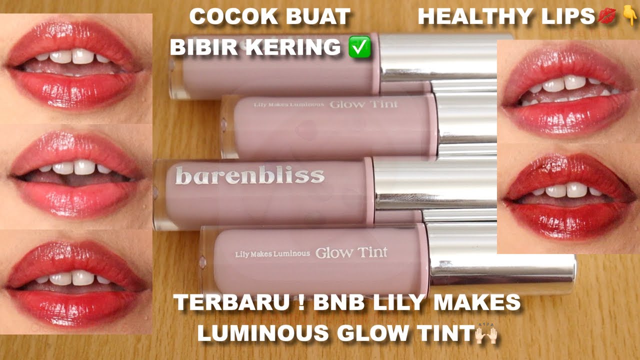 BNB BARENBLISS LILY MAKES LUMINOUS GLOW TINT REVIEW | BIBIR SUPER LEMBAB GLOSSY😍 | Maria Soelisty