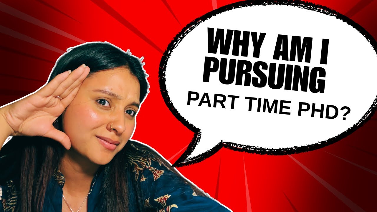 All about Part time PhD📚 who should pursue it and why?