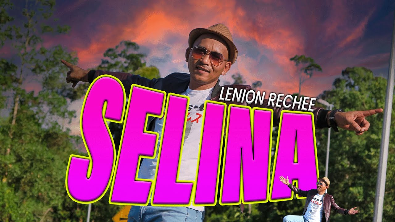 Selina - Lenion Rechee [Official Music Video]