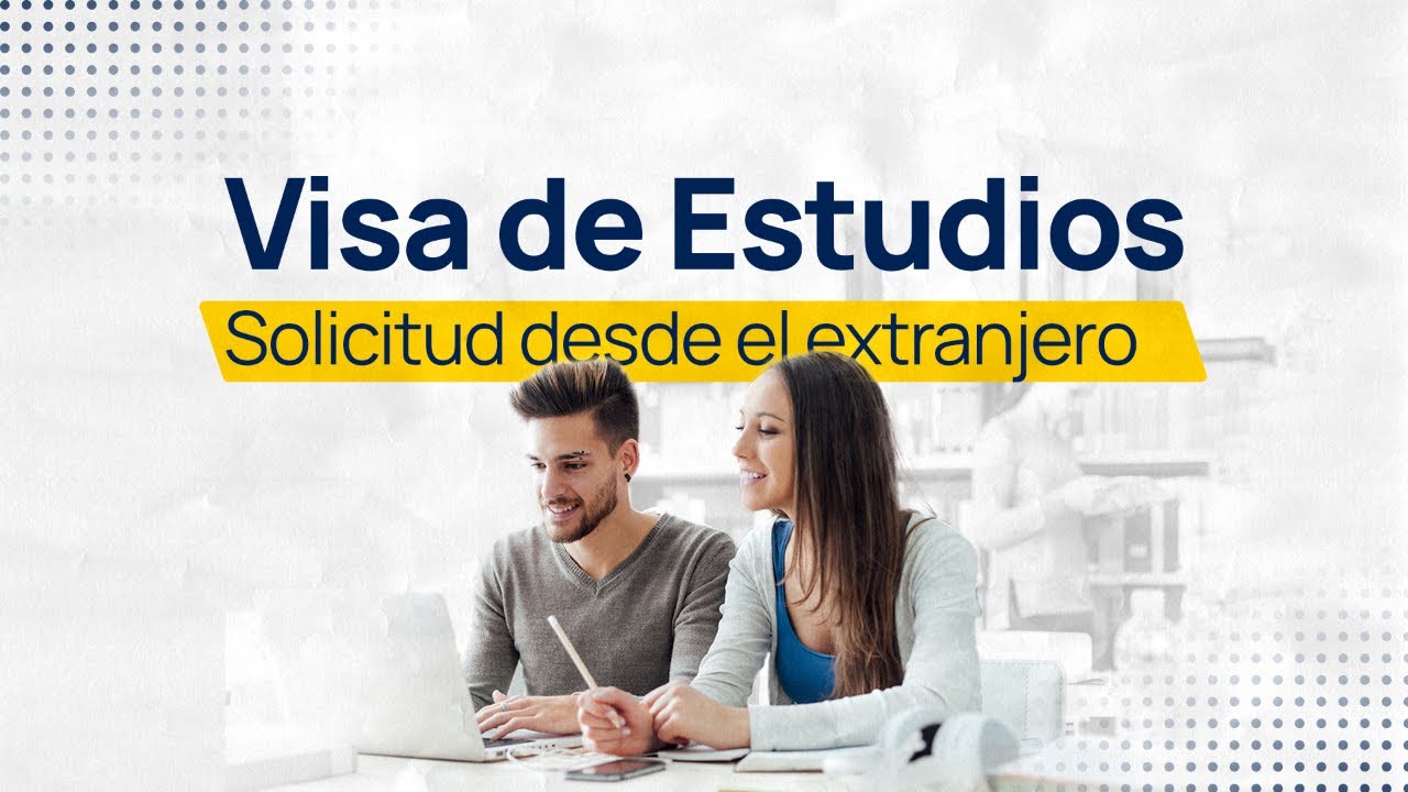 Visado de Estudios en España (Solicitud desde el extranjero)