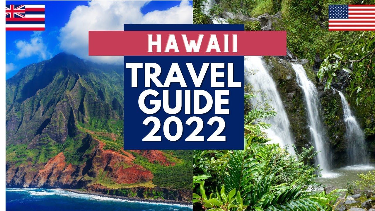 Hawaii Travel Guide 2022 - Best Places to Visit in Hawaii United States in 2022