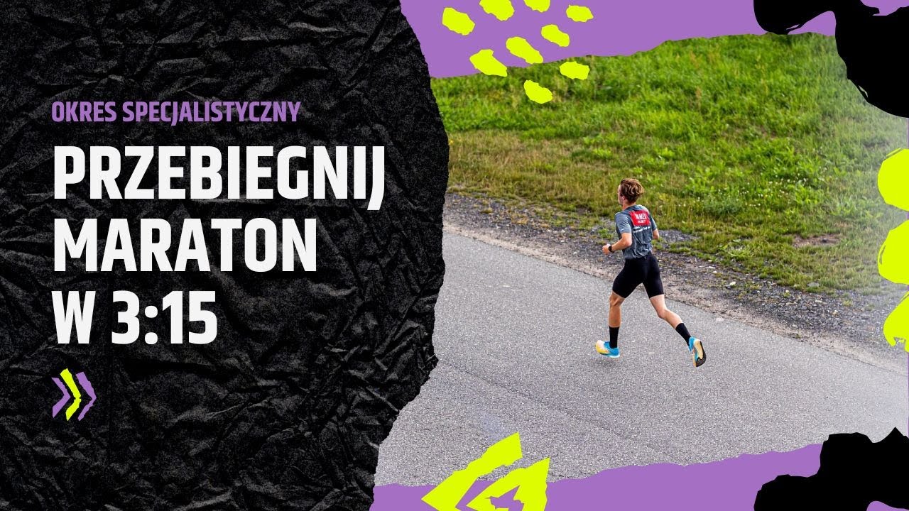 Plan treningowy maraton w 3:15 | Odcinek 3 | Okres specjalistyczny