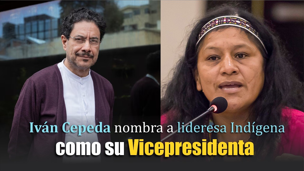 ¡URGENTE! IVÁN CEPEDA nombra a INDÍGENA como su VICEPRESIDENTA