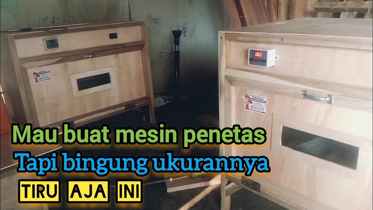 Ukuran mesin penetas kapasitas 80 sampai 100 butir telur