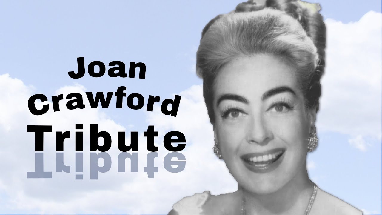 Joan Crawford Remembrance Tribute